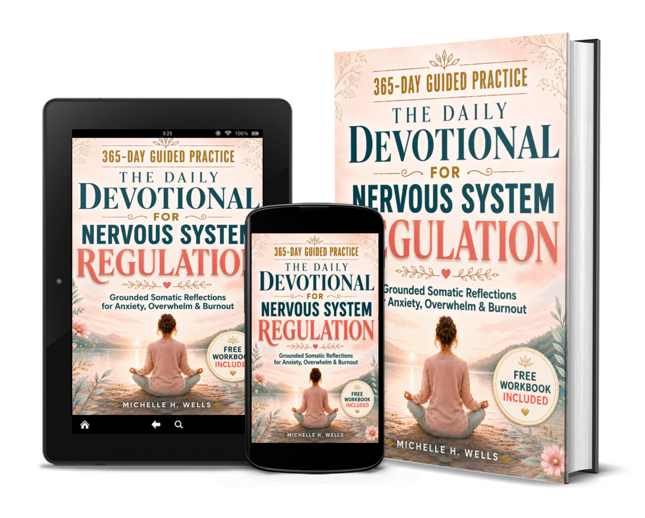 The Daily Devotional for Nervous System Regulation The Daily Devotional for Nervous System Regulation: A Complete 365 Day Guided Practice Powerful Somatic Reflections for Busy Women to Clear Overwhelm, Ease Anxiety & End Burnout (Women's Longevity Series) Author: Michelle H. Wells